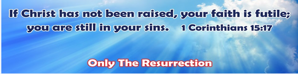 Only The Resurrection
