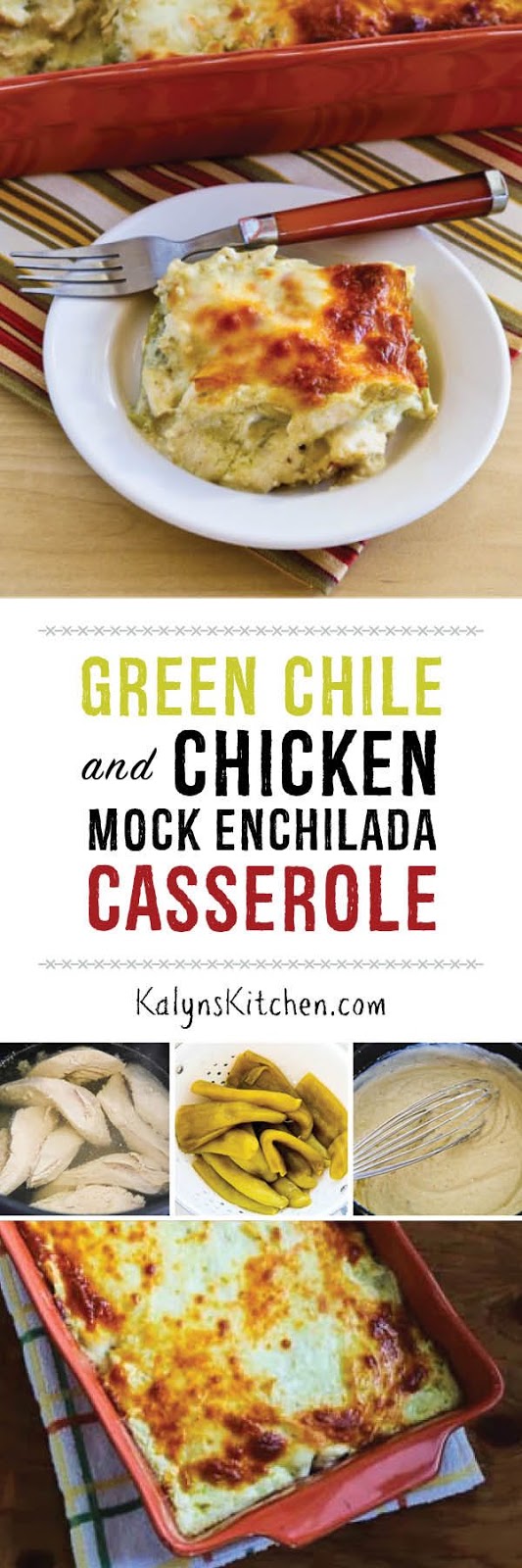 Green Chile and Chicken Mock Enchilada Casserole (VIDEO) Kalyn's Kitchen