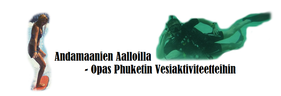 Andamaanien aalloilla - opas Phuketin vesiaktiviteetteihin