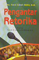 toko buku rahma: buku PENGANTAR RETORIKA, pengarang yusuf zainal abiding, penerbit pustaka setia