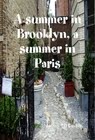 A Summer in Brooklyn a Summer in Paris