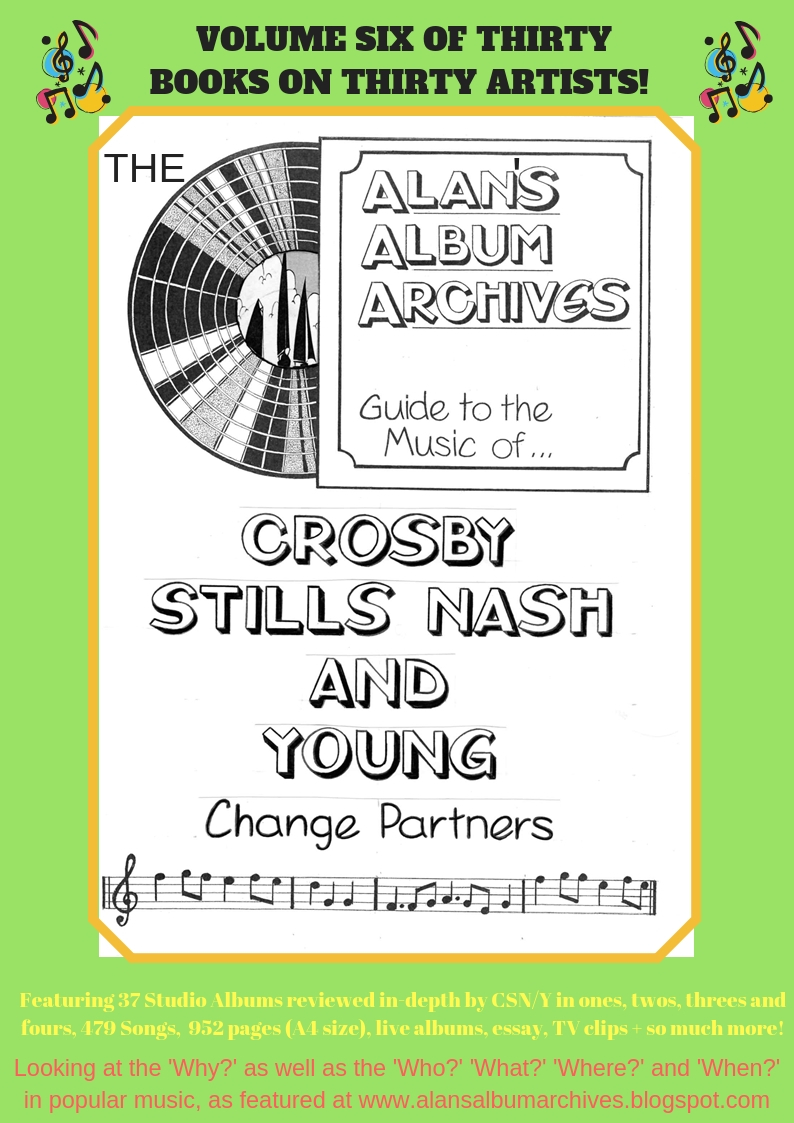 'Change Partners' - The Alan's Album Archives Guide To CSN/Y Is Available Now!