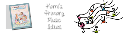Kami's Primary Music Ideas
