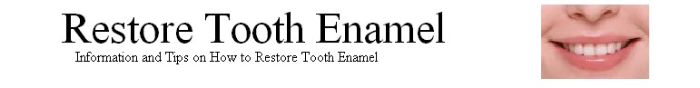 Restore Tooth Enamel