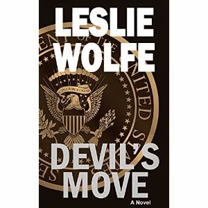 leslie wolfe, devil's move, political thriller, terrorism thriller