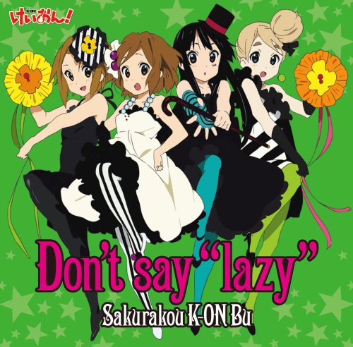 Don T Say Lazy Don T Say Lazy