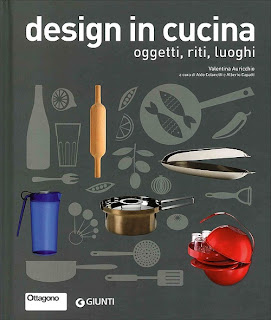Design in cucina - oggetti, riti, luoghi  di Valentina Auricchio