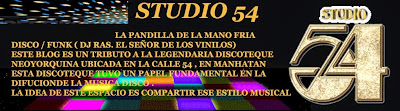 STUDIO 54 - DISCO/FUNK (DJ RAS EL SEÑOR DE LOS VINILOS) LA PANDILLA DE LA MANO FRIA