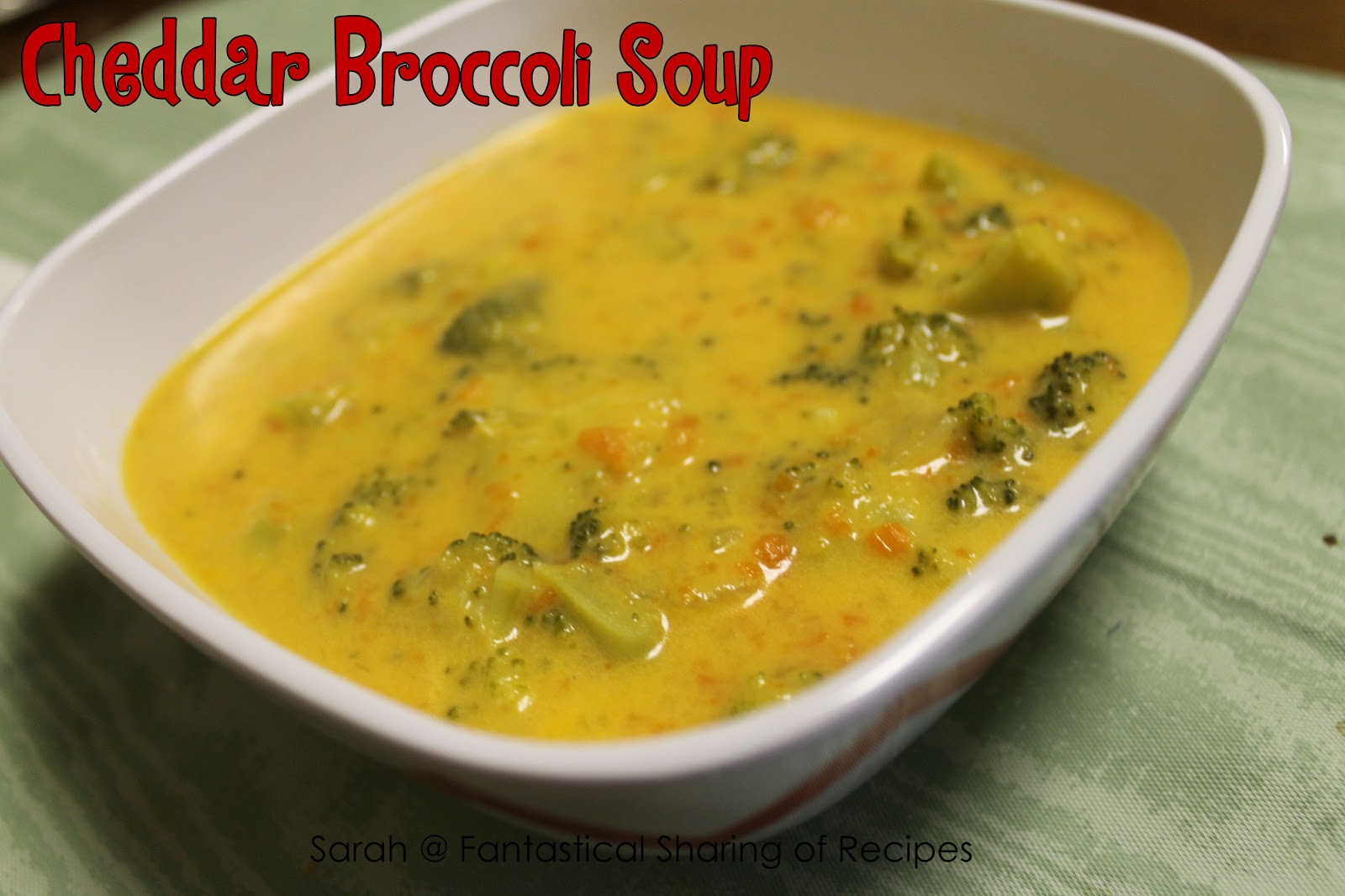 Fantastical Sharing of Recipes Cheddar Broccoli Soup