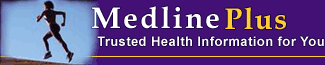 medline plus : the US national library of medicine and the national institutes of health