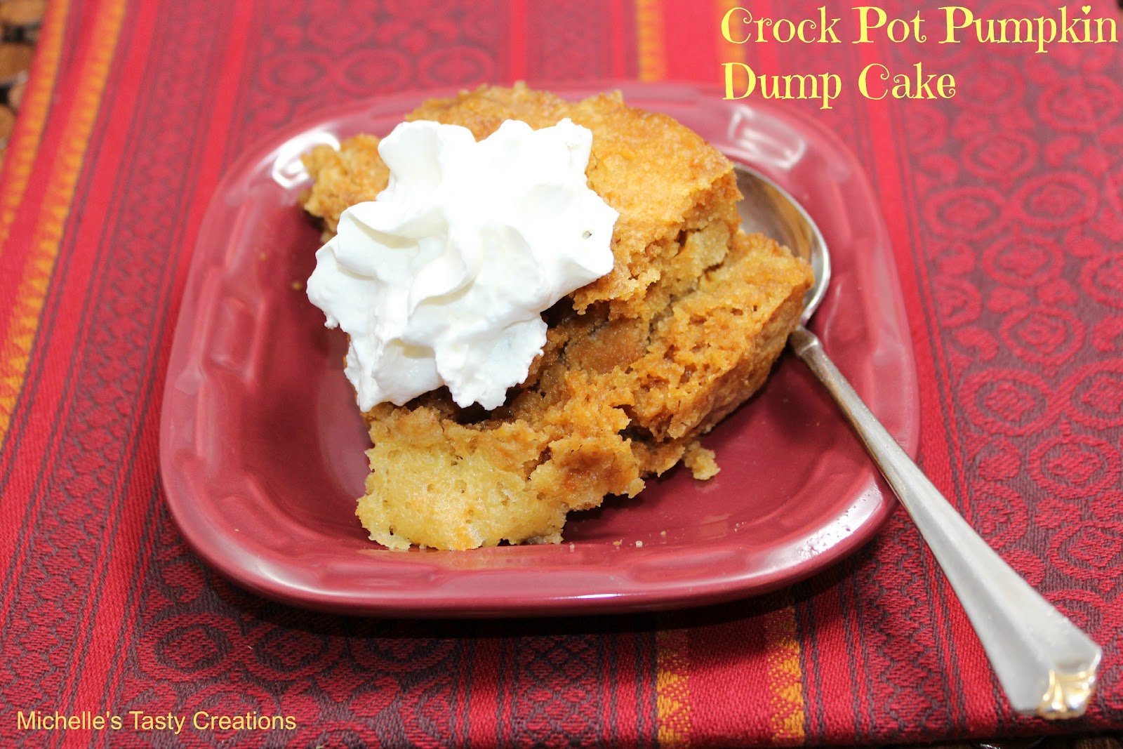 Michelle's Tasty Creations Crock Pot Pumpkin Dump Cake