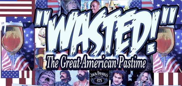 "WASTED!:The Great American Pastime"