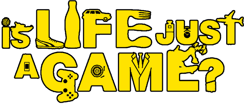 Is Life Just A Game?