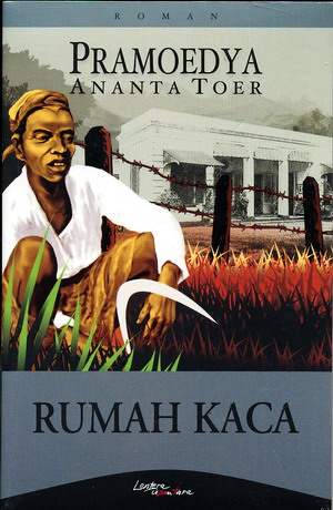 Sastra33 Resensi Novel Rumah Kaca Karya Pramodya Ananta Toer