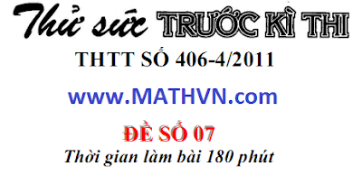 De so 7, thu suc truoc ky thi dh 2011, toan hoc tuoi tre so 406