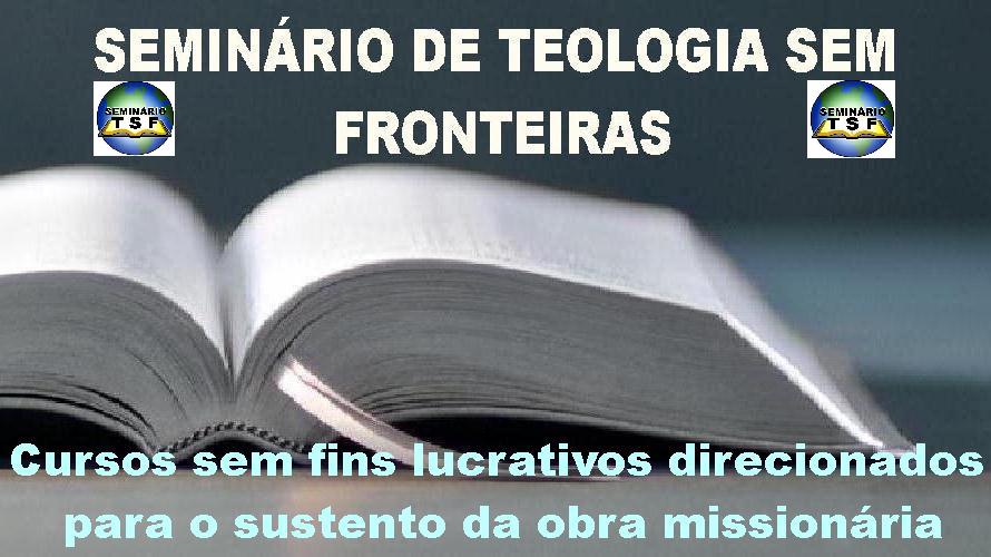 SEMINÁRIO DE TEOLOGIA SEM FRONTEIRAS