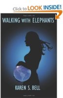 Walking with Elephants - Karen S. Bell 