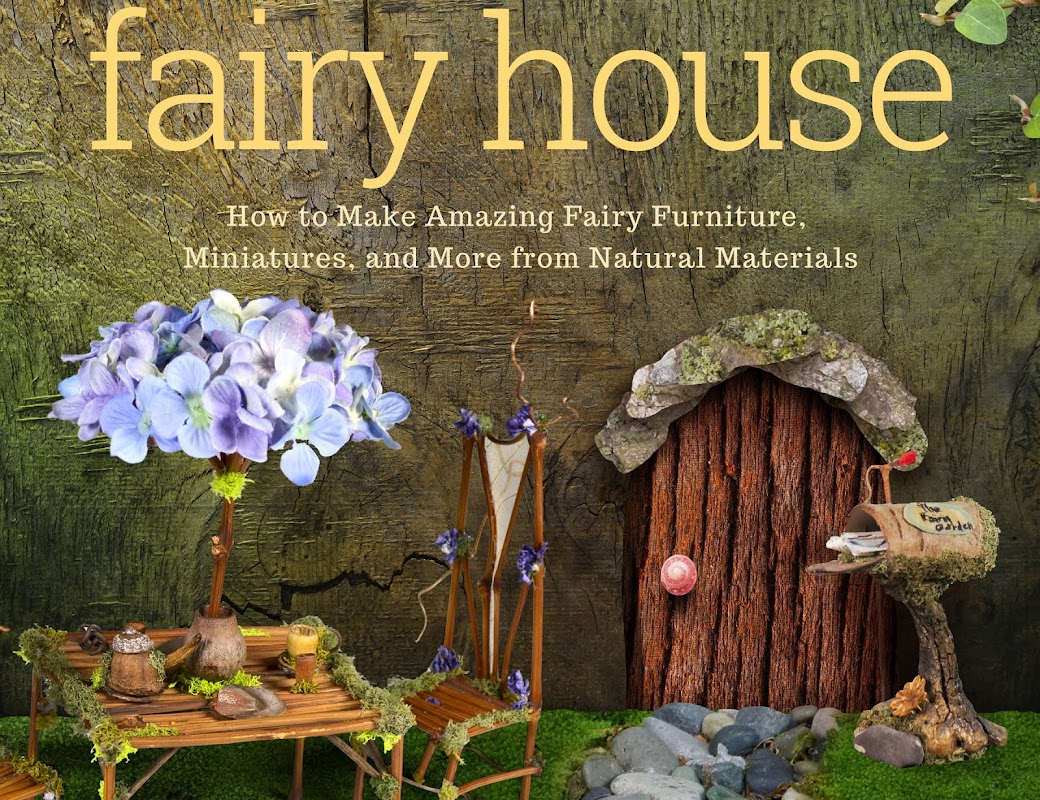 Fairy House, the Book