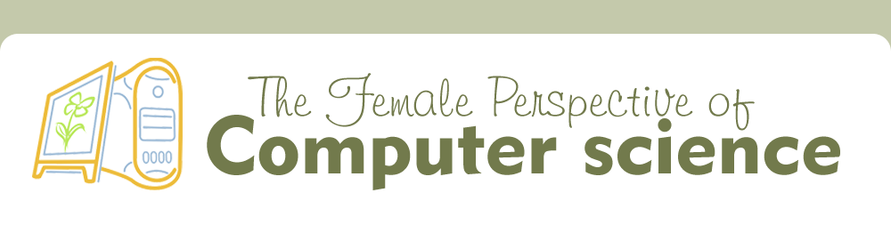 The Female Perspective of Computer Science