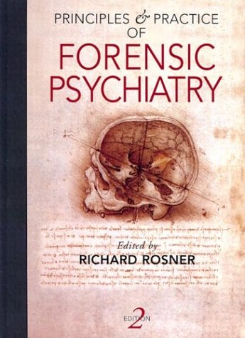 Principles and Practice of Forensic Psychiatry 