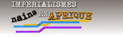 IMPÉRIALISMES NAINS en AFRIQUE