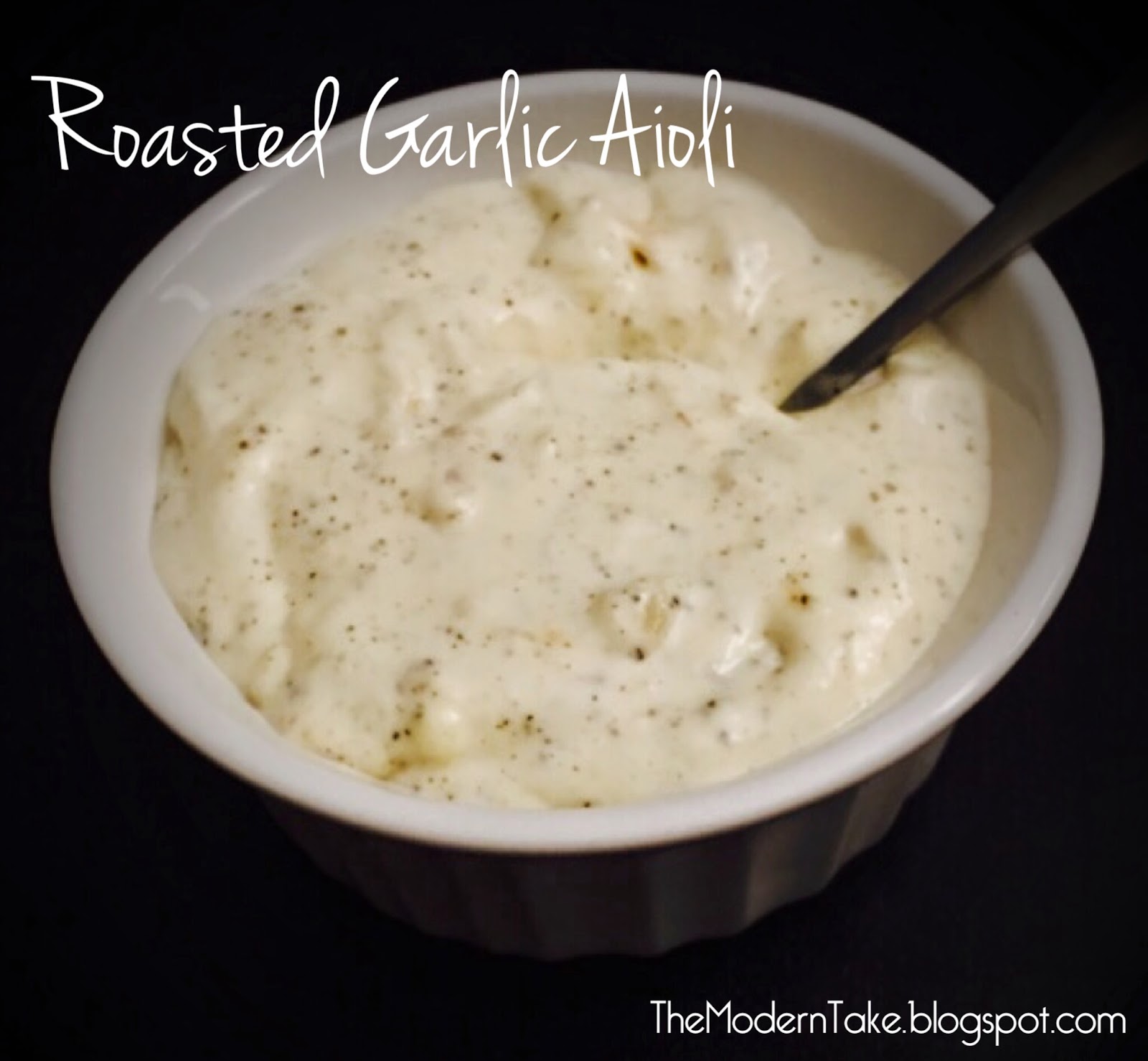 The Modern Take Roasted Garlic Aioli