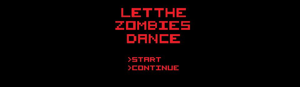 Let the zombies dance!