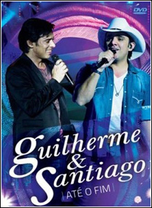 Download DVD Guilherme e Santiago Até o Fim DVDRip 2012