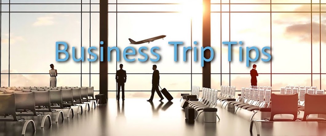Business Trip Tips