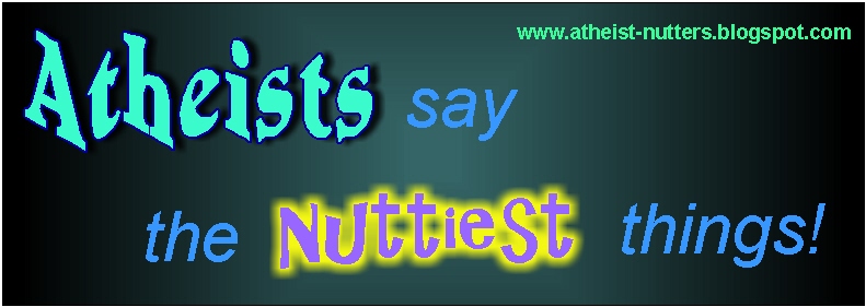 Atheists Say the NuTTiEsT Things!