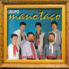 Grupo Manotaço - 1997 - Coração Nas Esporas  Grupo+Manota%C3%A7o+-+1997+-+Cora%C3%A7%C3%A3o+nas+Esporas++c