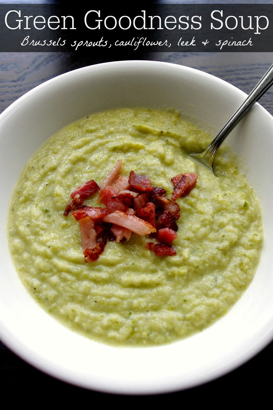 Brussels Sprout, leek and spinach soup