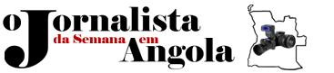 O Jornalista da Semana em Angola