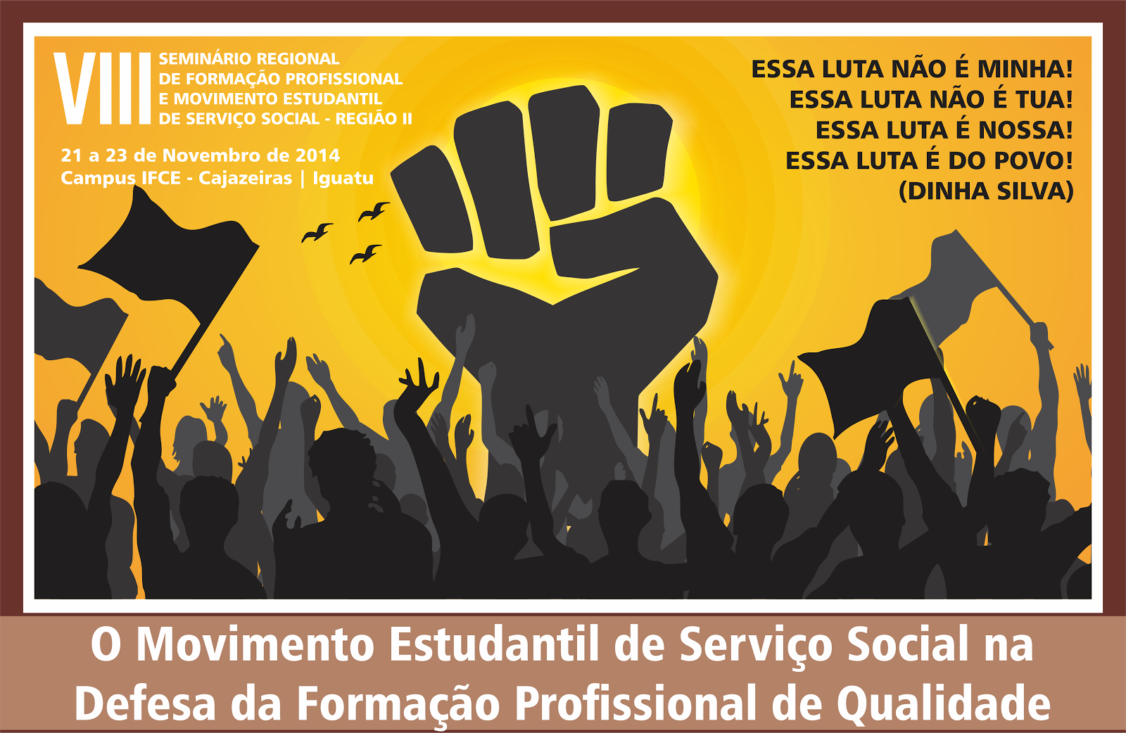 Seminário Regional de Formação Profissional e Movimento Estudantil de Serviço Social 2014- Região II