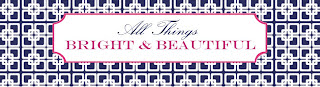 { All Things Bright and Beautiful }