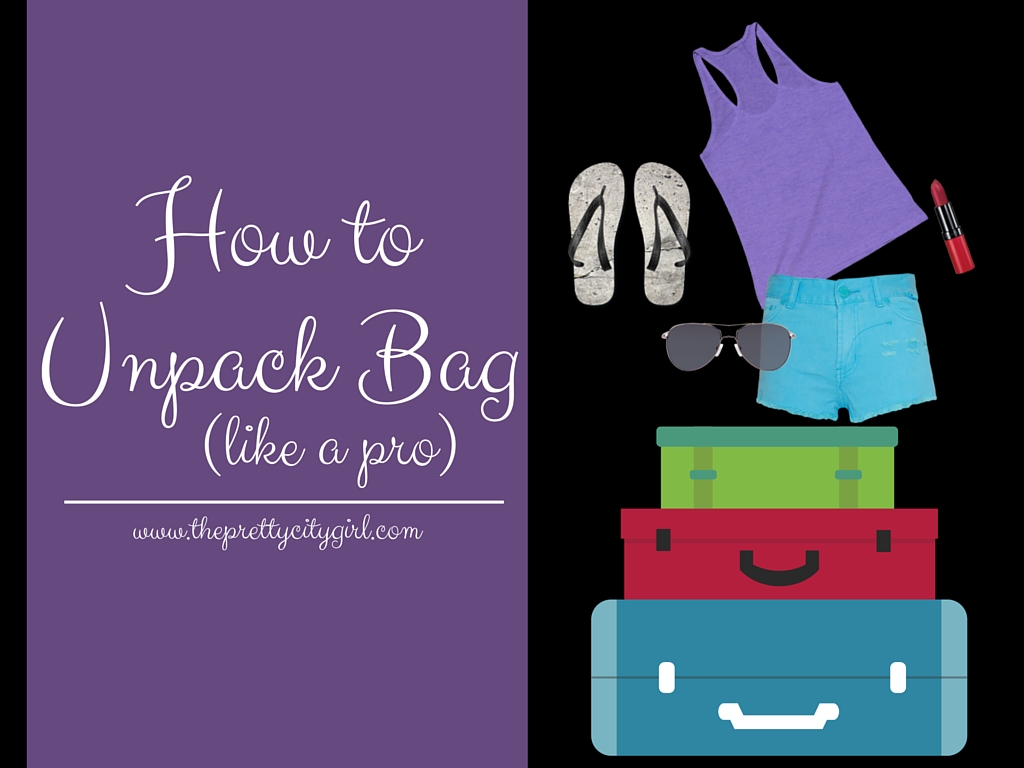 How to Unpack Your Bag The Pretty City Girl Indian Travel