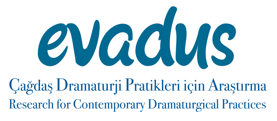 Evadus // Çağdaş Dramaturji Pratikleri İçin Araştırma