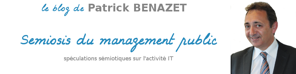 Le blog de Patrick BENAZET - Semiosis du management public