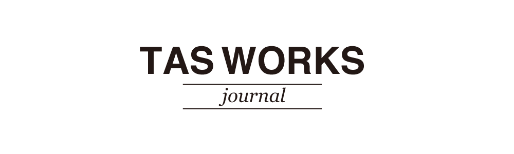 TAS WORKS Journal