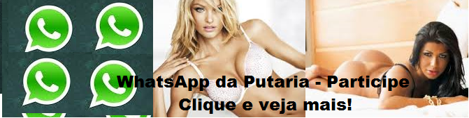 WhatsApp da Putaria - Participe