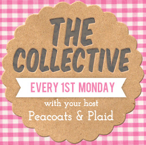 The Collective Monthly Social Blog Hop with Peacoats & Plaid