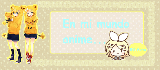 En mi mundo anime...