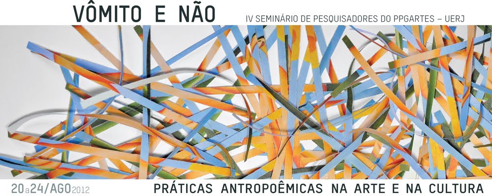 Seminário VÔMITO e NÃO: práticas antropoêmicas na arte e na cultura