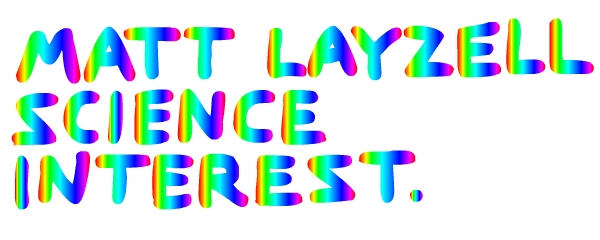 Matt Layzell Science Interest