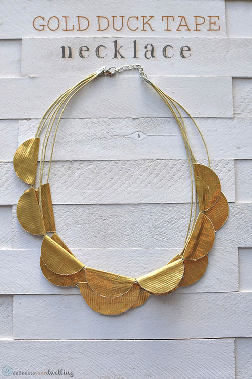Gold Duck Tape Necklace, Delineate Your Dwelling #knockoff #anthropologie