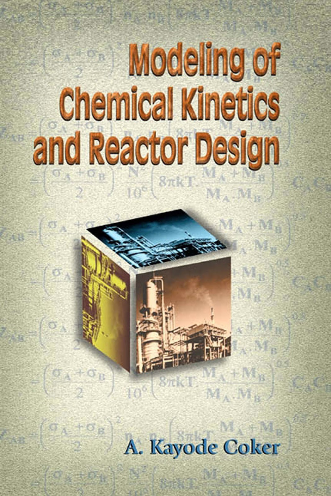 Modeling of chemical kinetics and reactor design A. Kayode Coker