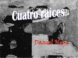 Cuatro raíces (1993)