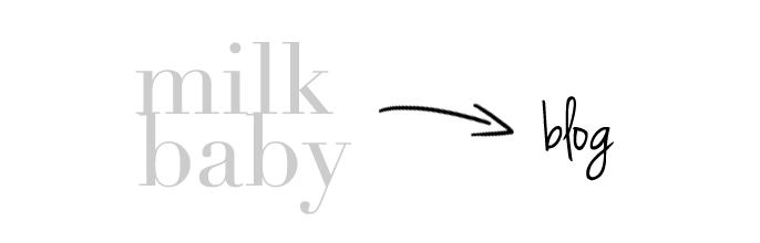 Milk Baby Blog