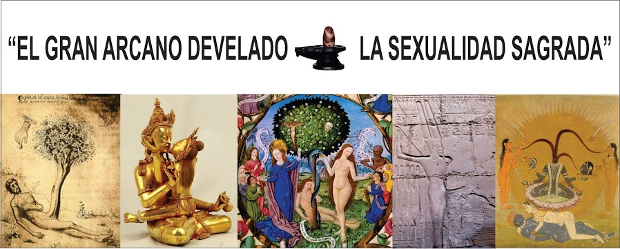 "EL GRAN ARCANO DEVELADO - LA SEXUALIDAD SAGRADA"