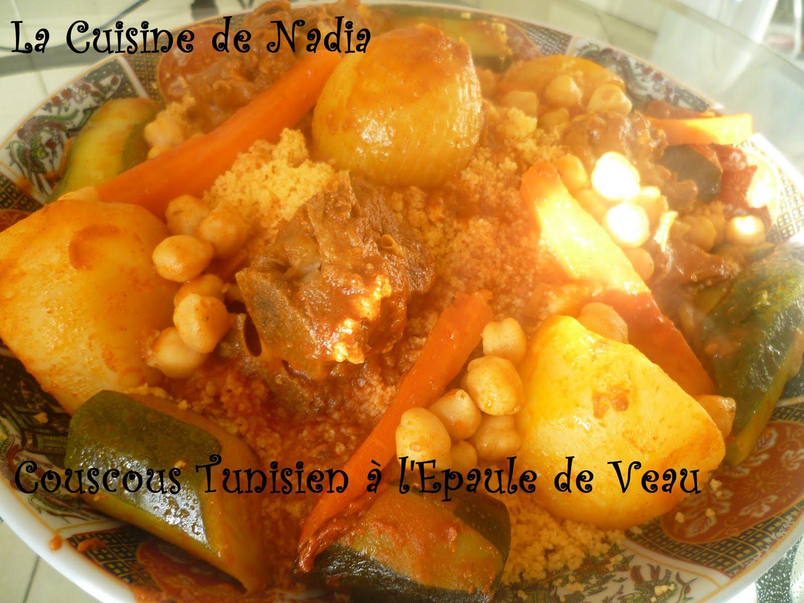La Cuisine de Nadia Couscous Tunisien à l'Epaule de Veau Recette Vidéo